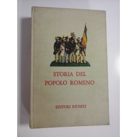 STORIA DEL POPOLO ROMENO  -  A CURA DELL'ACCADEMICO ANDREI OTETEA  -  A. OTETEA, I. POPESCU-PUTURI, I. NESTOR, M. BERZA, V. MACIU